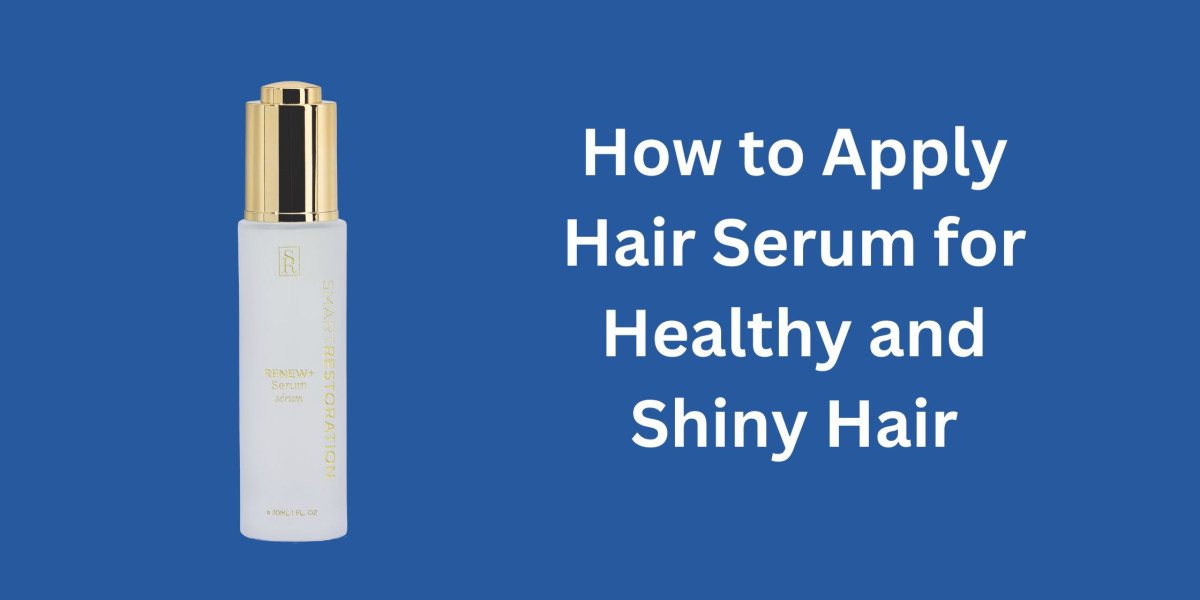 How to Apply Hair Serum for Healthy and Shiny Hair